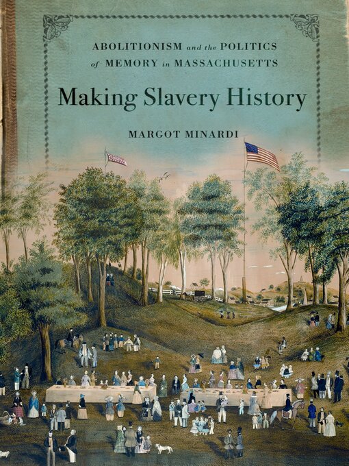 Title details for Making Slavery History by Margot Minardi - Available